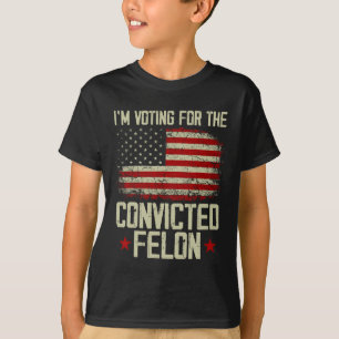 2024 Verurteilter Felon - Ich stimme für verurteil T-Shirt