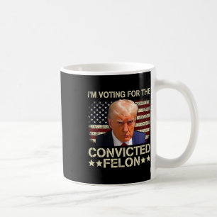 2024 Verurteilter Felon Kaffeetasse