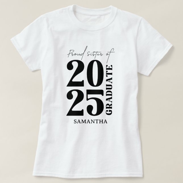 2025 Absolvent Schwester Abschluss Zeremonie Party T-Shirt (Design vorne)