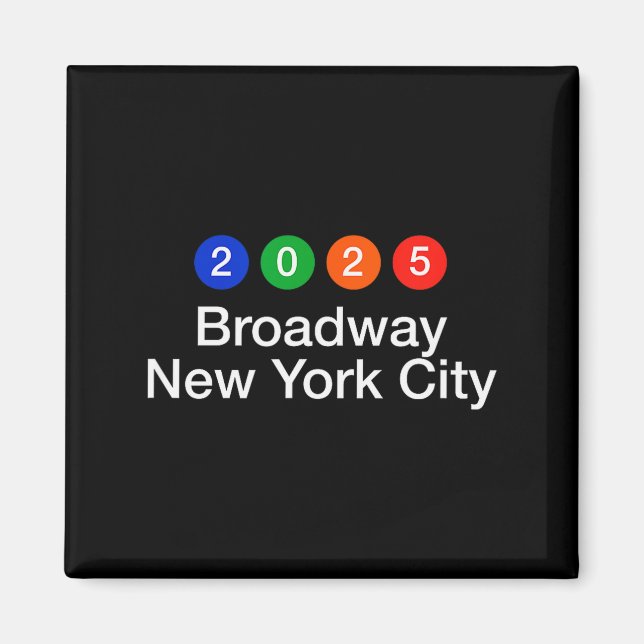 2025 Broadway New York City Subway Style New Year' Magnet (Vorne)