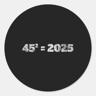 = 2025 Donald Trump Gleichung 45 47 Maga Wahl 2 Runder Aufkleber