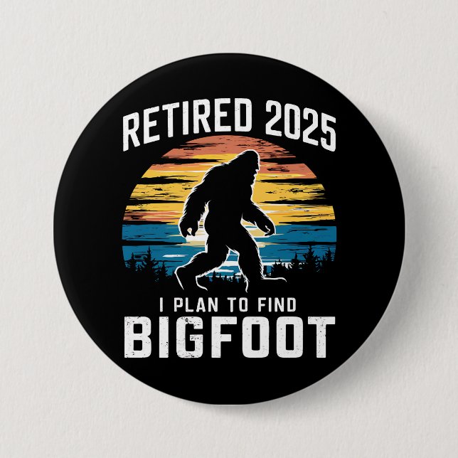 2025 habe ich den Plan, die Pension Bigfoot zu fin Button (Vorderseite)