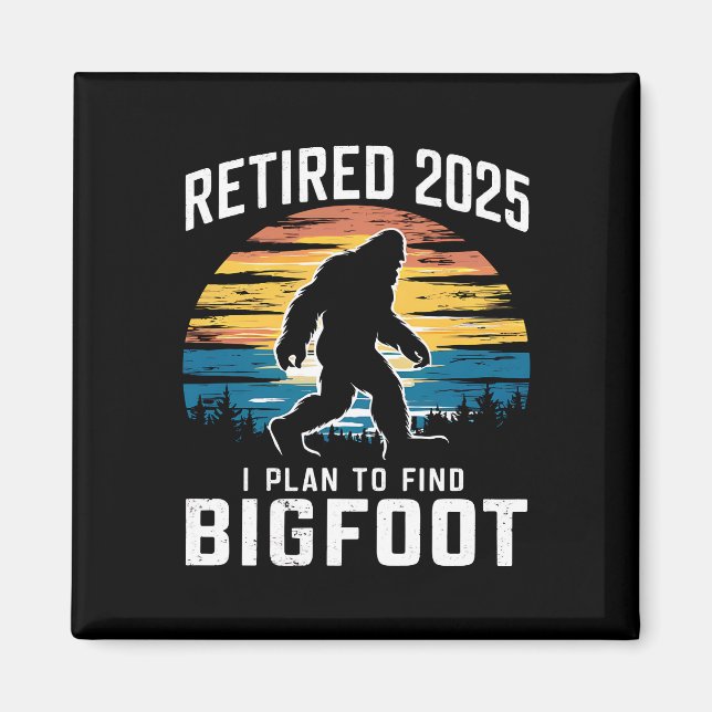 2025 habe ich den Plan, die Pension Bigfoot zu fin Magnet (Vorne)