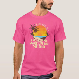 2025 habe ich mein gesamtes Lebensruhestand T-Shirt