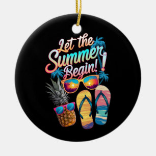 2025 Lass den Sommer beginnen 2025 Sommerferien Keramik Ornament
