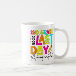 2025 Letzter Tag der Schule Autograph 2nd Grade Gr Kaffeetasse
