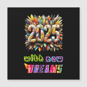 2025 mit neuen Träumen Magnetkarte