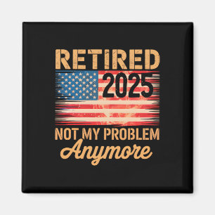 2025 nicht mehr mein Problem mehr US-Flagge für Re Magnet