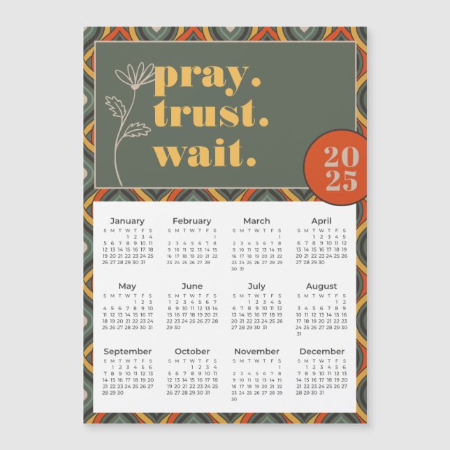 2025 Pray Trust Wait Retro Ikat Magnetic Calendar Magnetkarte (Vorderseite)