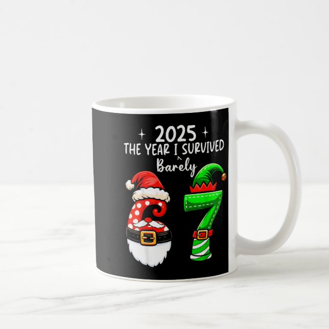 2025 The Year I Survived 67 Funny Meme Six Seven C Kaffeetasse (Rechts)