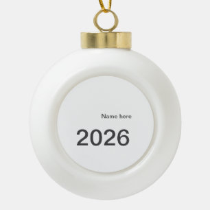 2026 2027 2028 Name Titel hier Jahr fett Buchstabe Keramik Kugel-Ornament