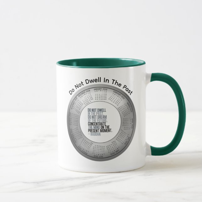 2026 Calendar Buddha Do Not Dwell In The Past Tasse (Rechts)
