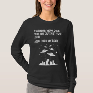 2026 Halt mein Bier T-Shirt