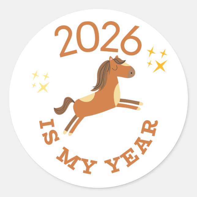 2026 Is My Year Cute Year of the Horse Runder Aufkleber (Vorderseite)