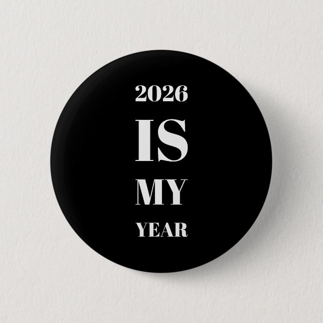2026 Is My Year New Year Resolution Motivation Aff Button (Vorderseite)