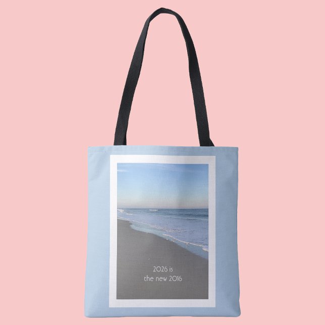 2026 is the New 2016 Beach Tote Bag (Von Creator hochgeladen)