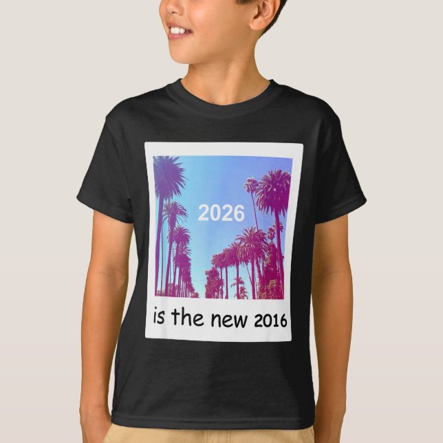2026 Is The New 2016 Nostalgic 2016 Summer Vibes D T-Shirt (Vorderseite)