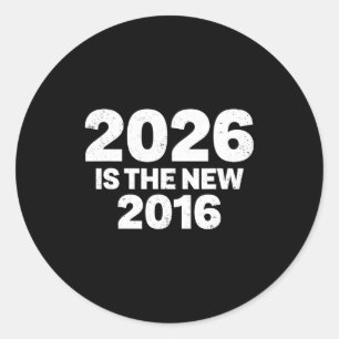 2026 ist das neue 2016 Lustige Zitate Nostalgische Runder Aufkleber