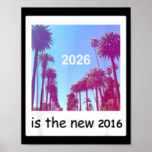 2026 Ist Das Neue 2016 Nostalgische 2016 Sommer Vi Poster