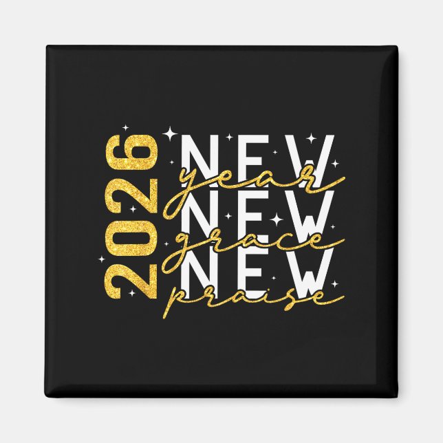 2026 New Year New Grace New Praise New Year's Eve  Magnet (Vorne)