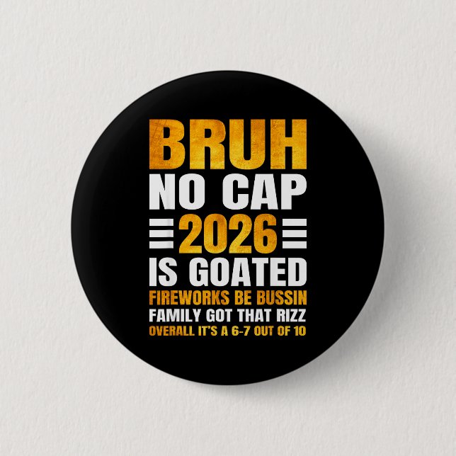 2026 New Year's Bruh No Cap Countdown Bussin Funny Button (Vorderseite)