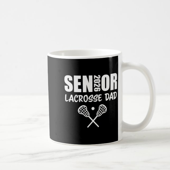 2026 Senior Lacrosse Dad Lacrosse Team Parent  Kaffeetasse (Rechts)
