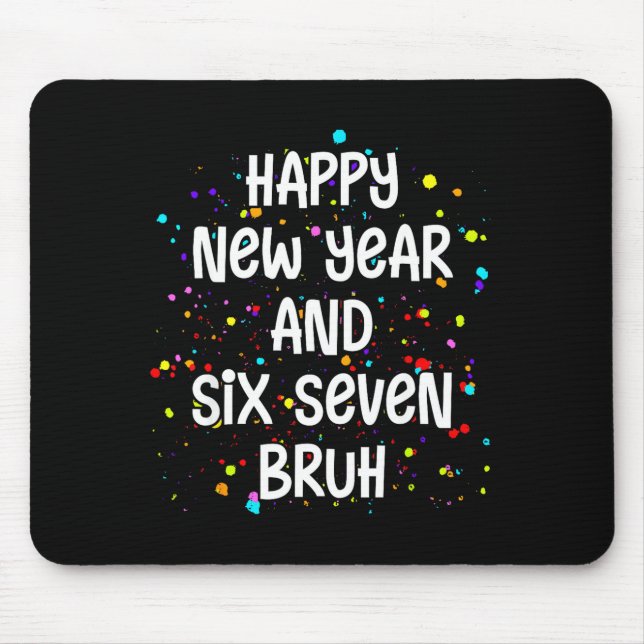 2026 Silvesterparty Six Seven Bruh 67 Mousepad (Vorne)
