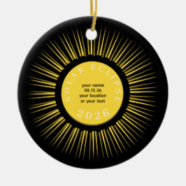 2026 Total solar eclipse your text personalized Keramik Ornament