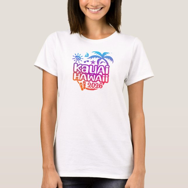 2026 Urlaub oder Reise nach Hawaii Kauai T-Shirt (Vorderseite)