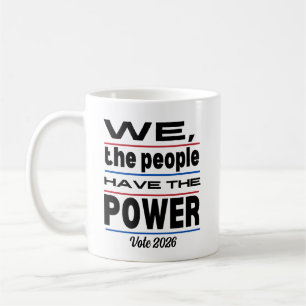 2026 Wahlen haben wir, das Volk, den Power Kaffeetasse