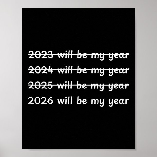 2026 Will Be My Year Crossed Out Funny New Year's  Poster (Vorne)