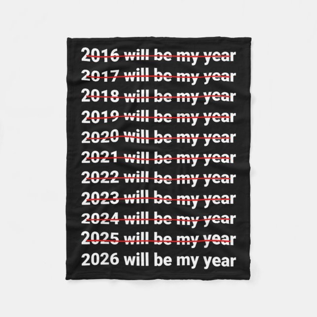 2026 Will Be My Year Funny Humor New Year Quote  Fleecedecke (Vorderseite)