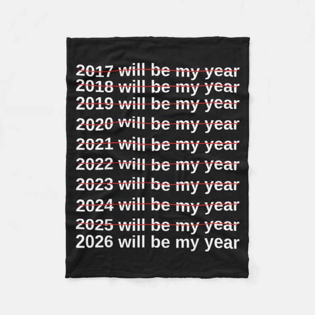 2026 Will Be My Year Funny Humor New Year.quote  Fleecedecke (Vorderseite)
