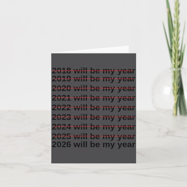2026 Will Be My Year Funny Humor New Year Quote  Karte (Vorderseite)