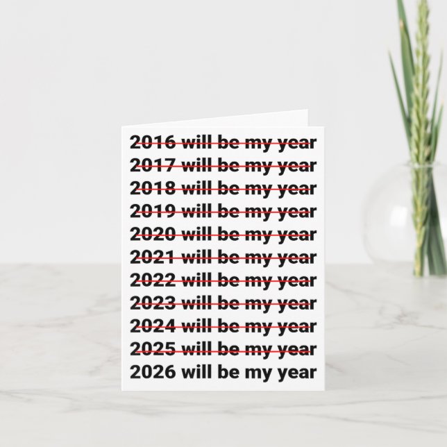 2026 Will Be My Year Funny Humor New Year Quote  Karte (Vorderseite)