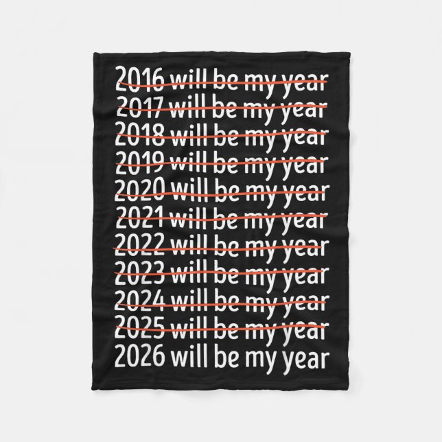 2026 Will Be My Year Funny Humor New Year Quote Re Fleecedecke (Vorderseite)