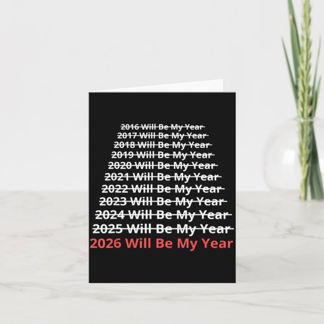 2026 Will Be My Year Funny New Year Quote  Karte (Vorderseite)