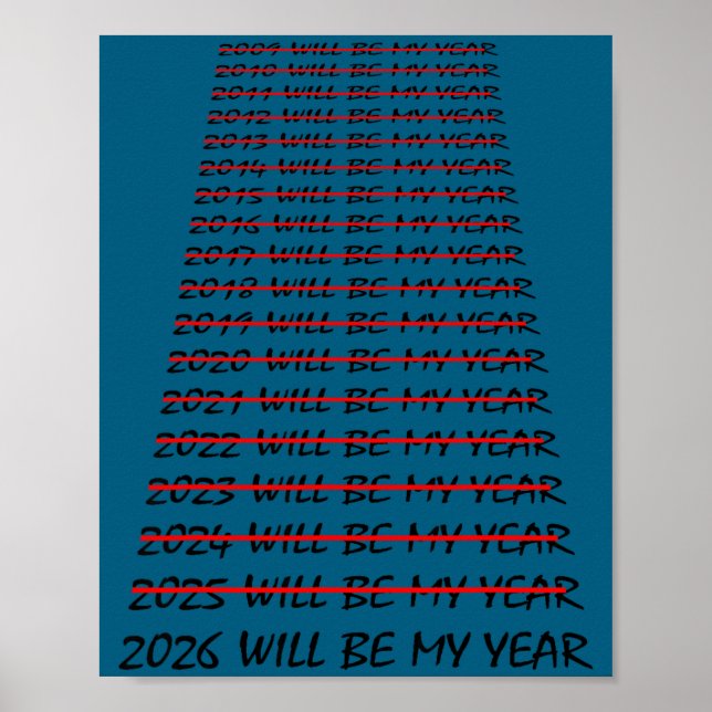 2026 Will Be My Year Funny New Years Eve Resolutio Poster (Vorne)