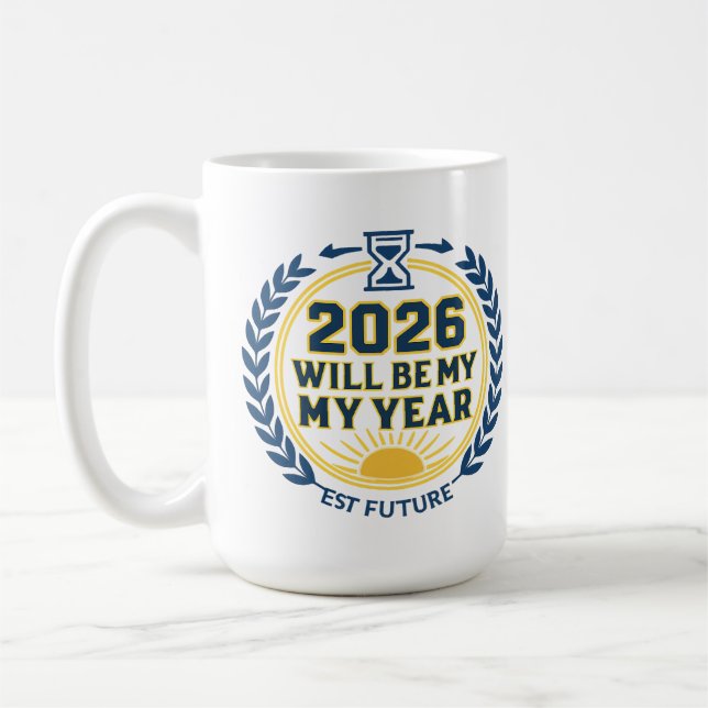 2026 Will Be My Year Kaffeetasse (Links)