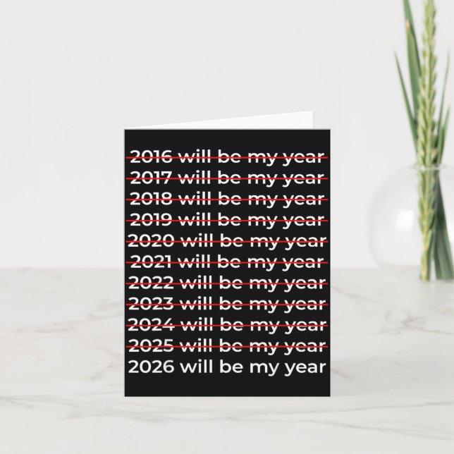 2026 Will Be My Year Motivational Funny New Year 2 Karte (Vorderseite)