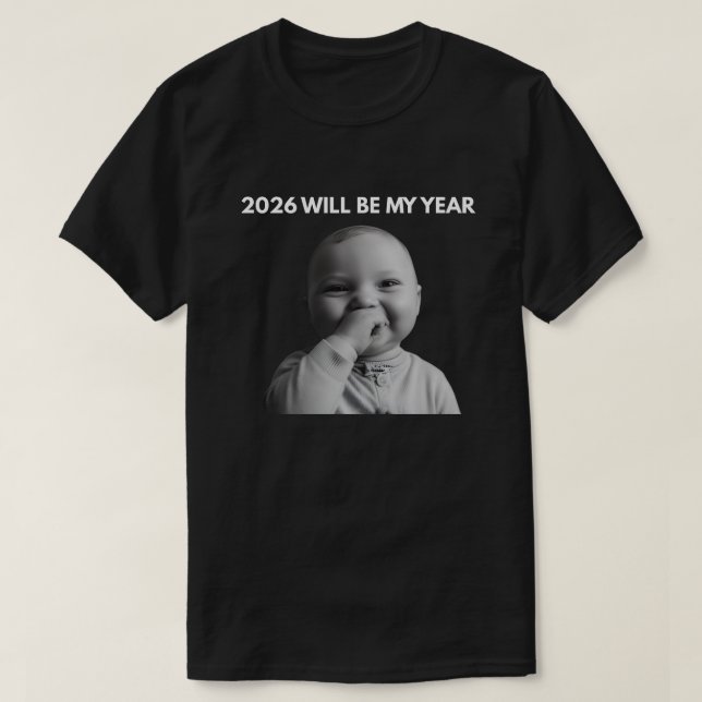 2026 Will Be My Year T-Shirt (Design vorne)