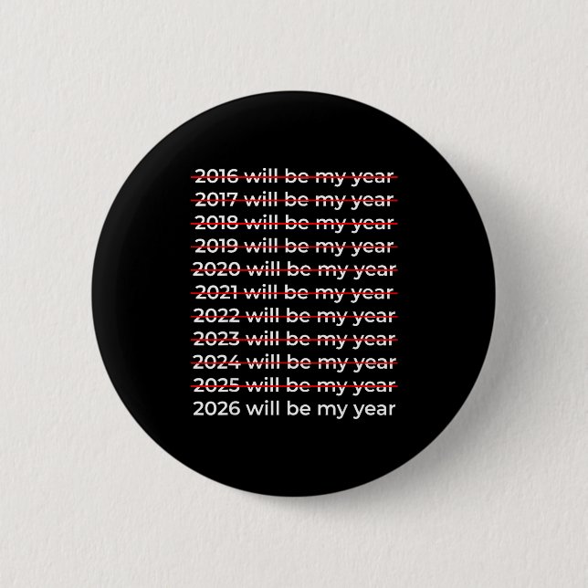 2026 wird mein Jahr Motivierend Lustig Neujahr 2 Button (Vorderseite)