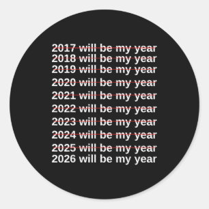 2026 wird mein Jahr sein Lustiger Humor Neujahr.qu Runder Aufkleber