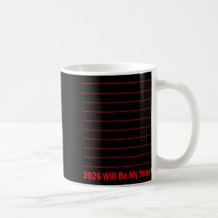 2026 Wird Mein Jahr Sein Lustiger Humor Neujahrszi Kaffeetasse