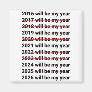 2026 wird mein Jahr sein Lustiger Humor Neujahrszi Magnet
