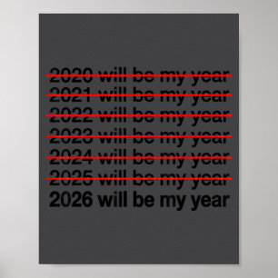 2026 wird mein Jahr sein Lustiger Humor Neujahrszi Poster