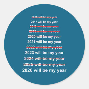 2026 wird mein Jahr sein Lustiger Humor Neujahrszi Runder Aufkleber
