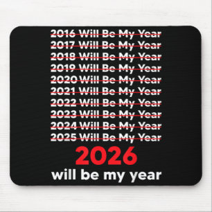 2026 Wird Mein Jahr sein T-Shirt Lustiger Spruch H Mousepad