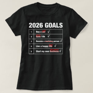 2026 Ziele Lustige Liste Meme - Katze Glückliches T-Shirt