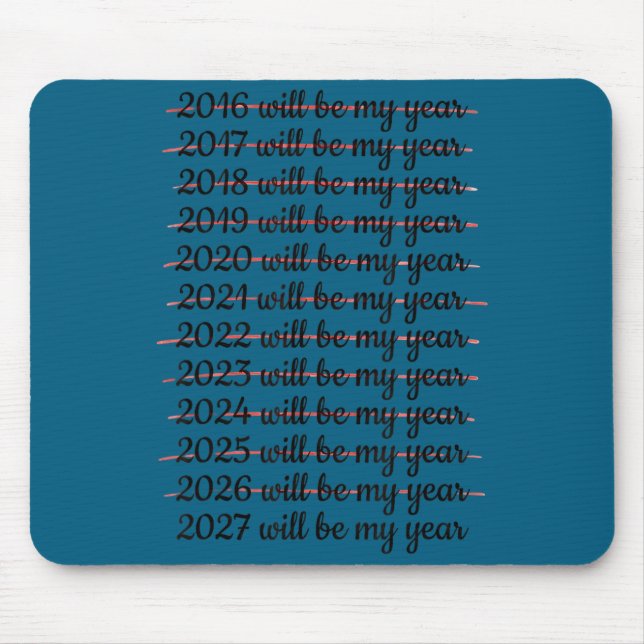 2027 Will Be My Year Procrastination New Year Reso Mousepad (Vorne)